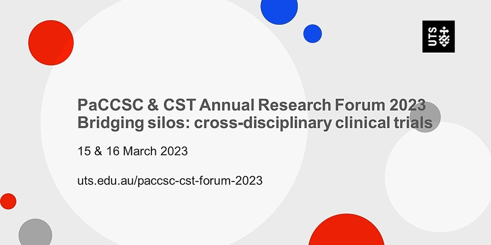 Banner image for PaCCSC & CST Annual Research Forum 2023 | Bridging Silos: cross-disciplinary clinical trials