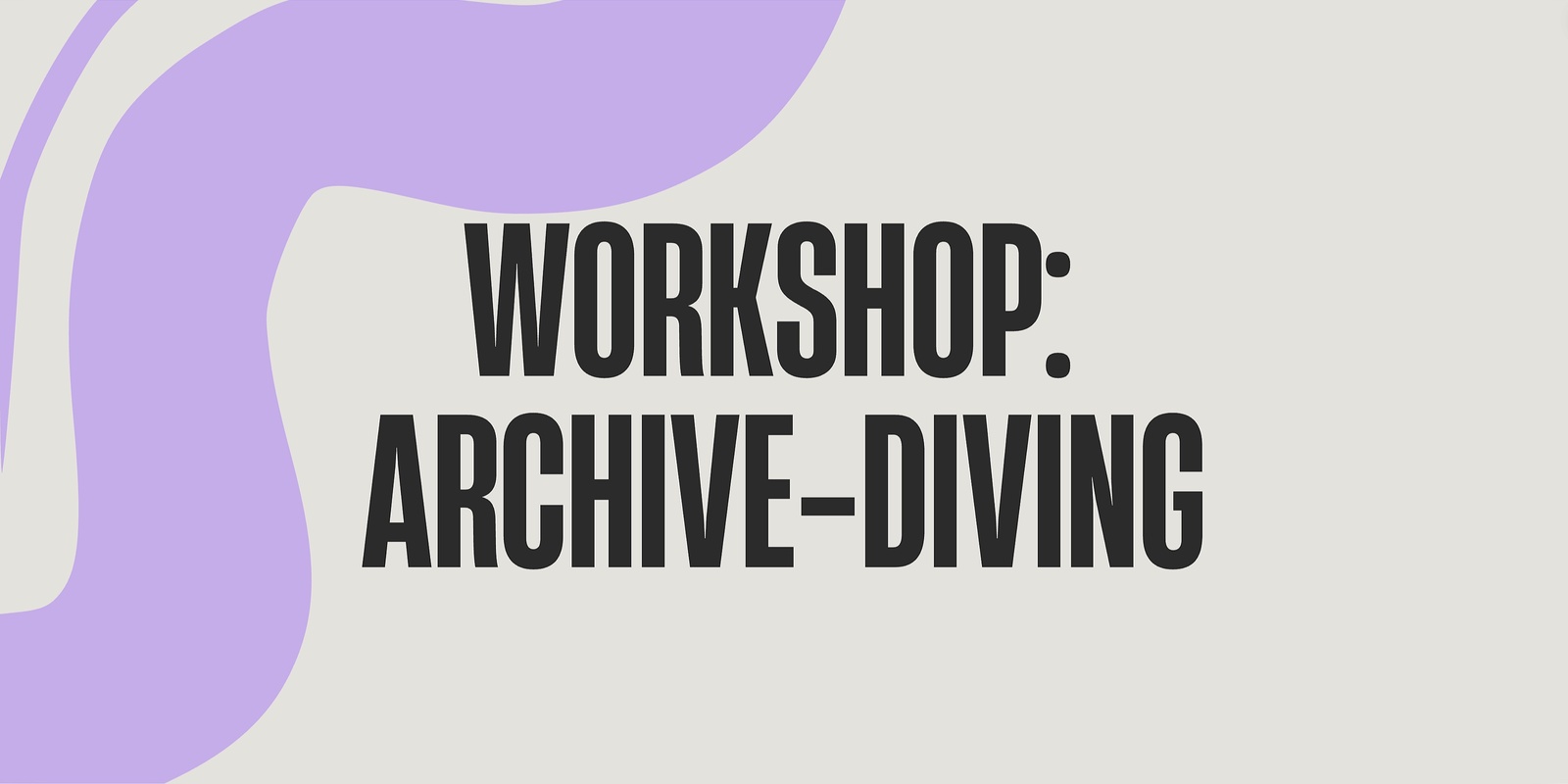 Banner image for Handling Archives: Workshop