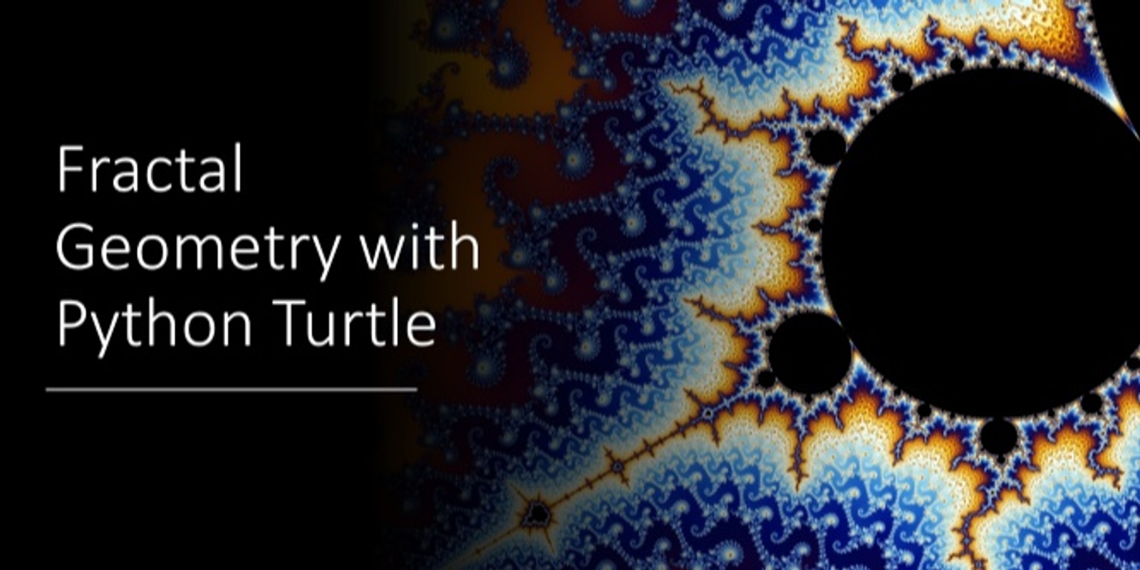 Banner image for FREE Python Extension Workshop: Coding Fractal with Python Turtle