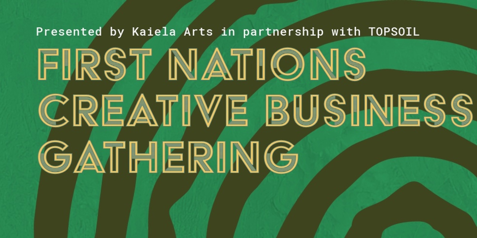 Banner image for First Nations Creative Business Gathering