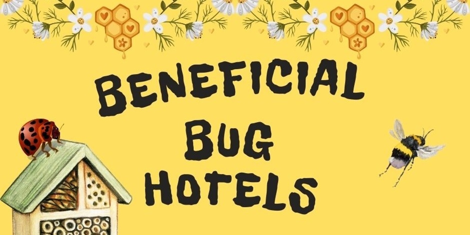 Banner image for Beneficial Bug Hotels for Kids
