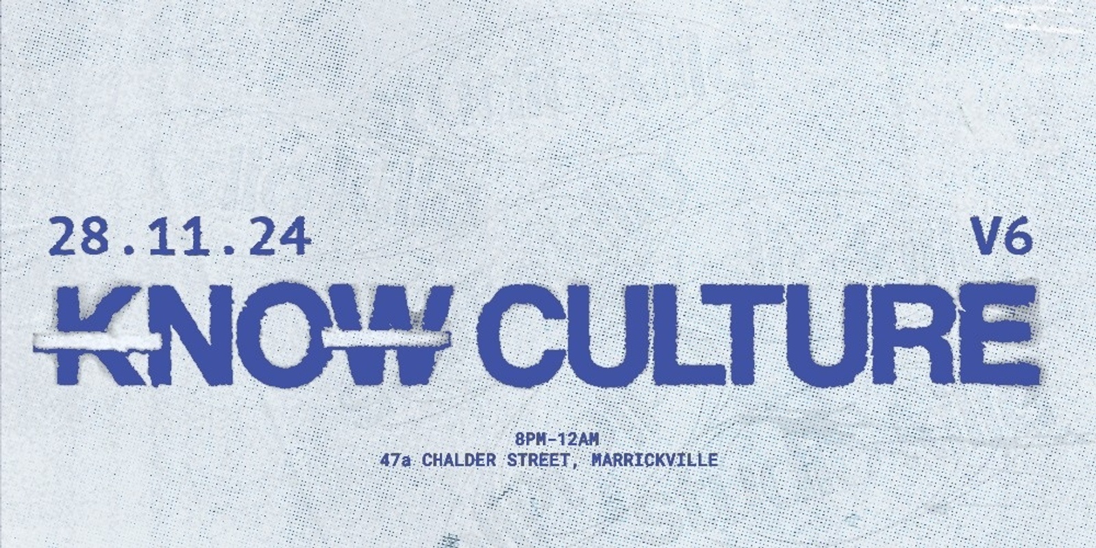 Banner image for Studio Killa Presents: ₭NO￦ CULTURE v6