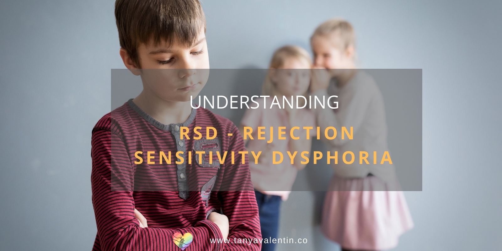 Banner image for Understanding RSD - Rejection Sensitivity Dysphoria 