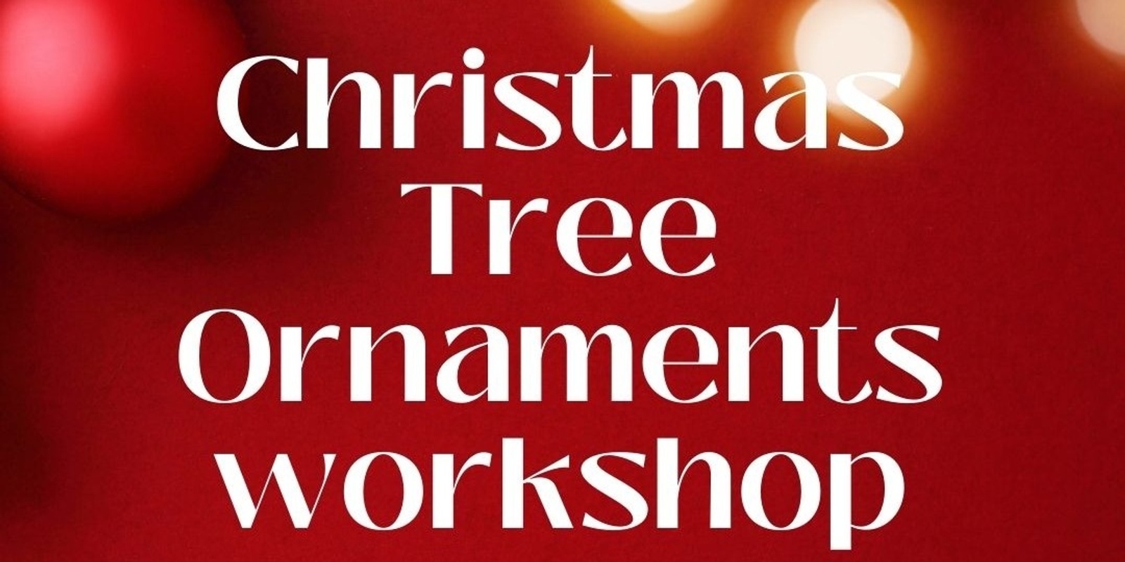 Banner image for Christmas Tree Ornaments