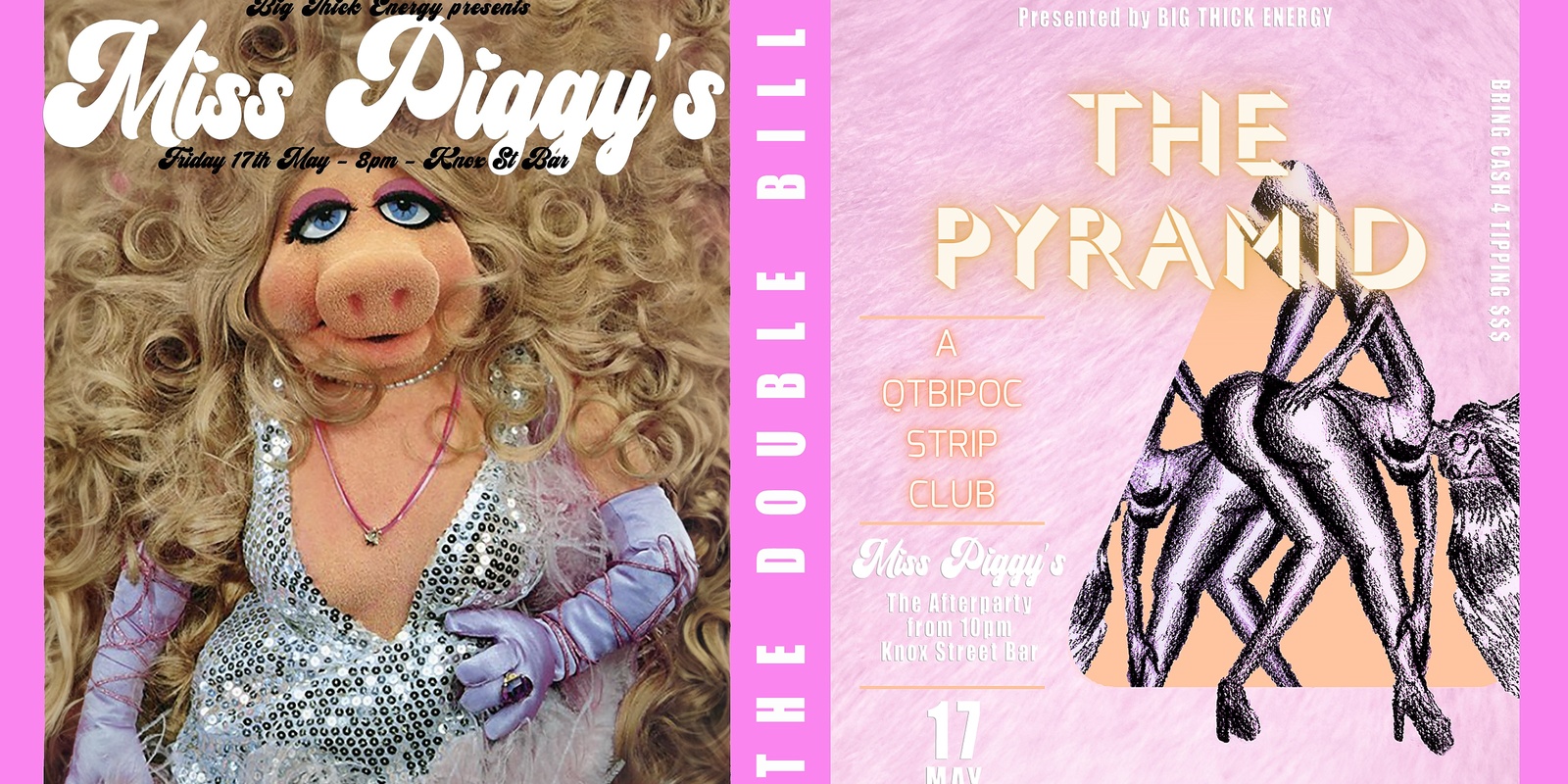 Banner image for DOUBLE BILL: Miss Piggy's X The Pyramid - 17 MAY 