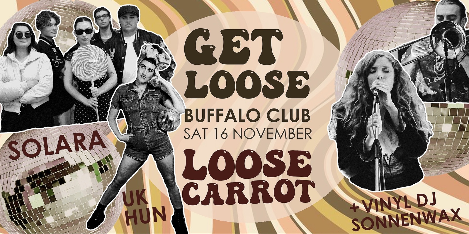 Banner image for GET LOOSE! Ft. Loose Carrot, Solara, UK Hun, Sonnenwax