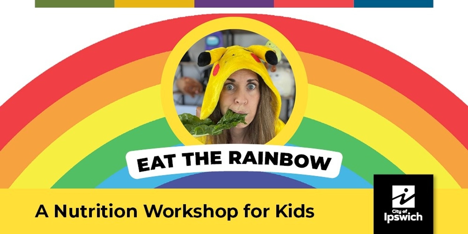 Banner image for Eat the Rainbow: A Fun Nutrition Workshop for Kids (Ipswich)