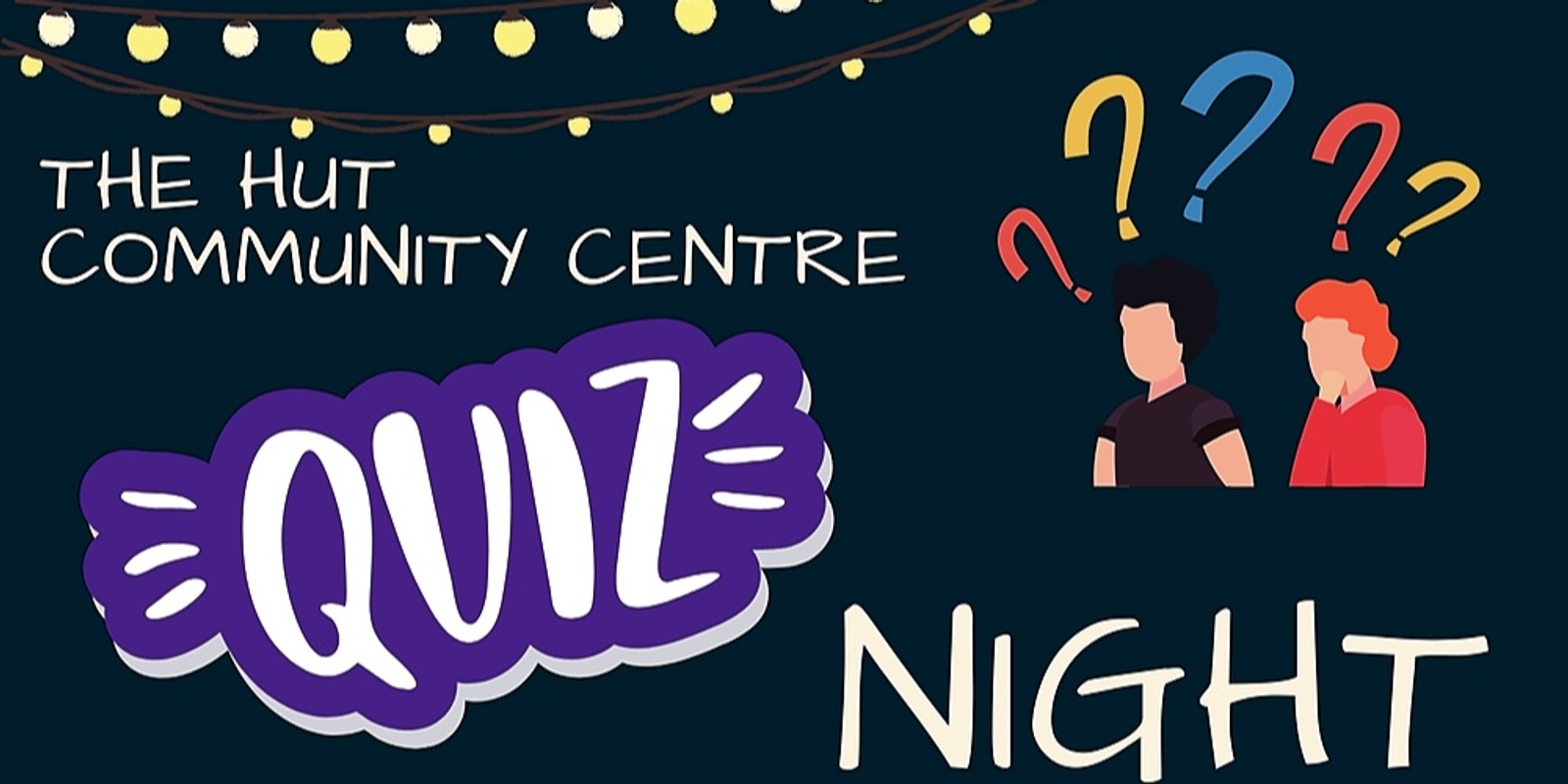 Banner image for Quiz Night - The Hut Community Centre Sept 2023