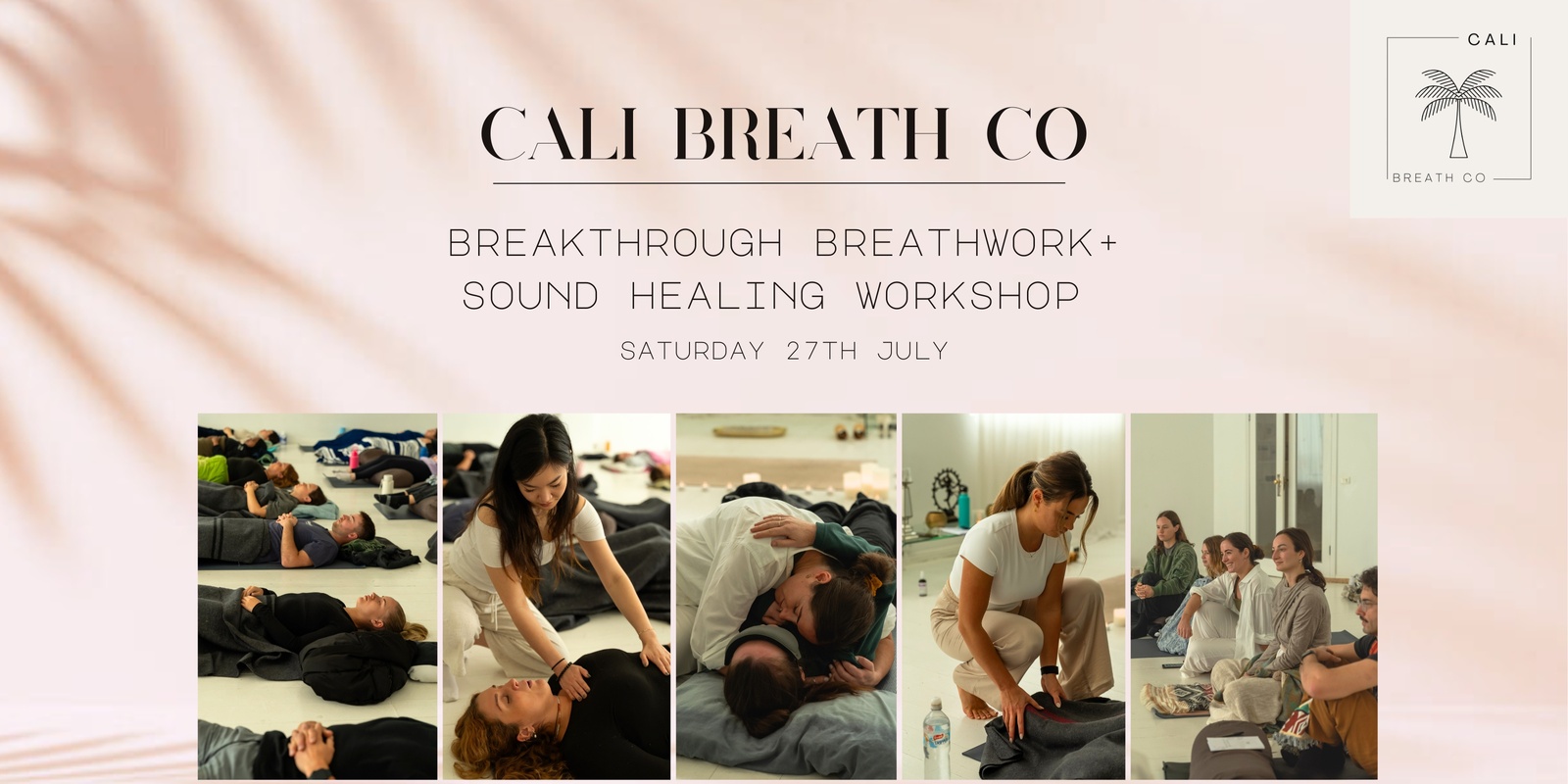 Banner image for Cali Breath Co - Breakthrough Breathwork Workshop + Sound Healing