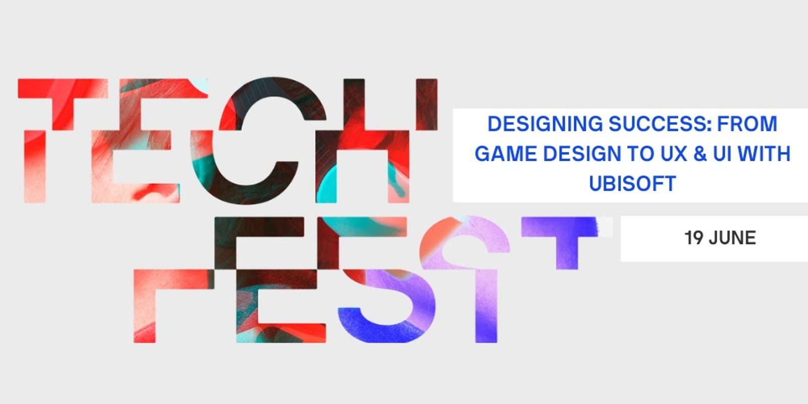 Banner image for Designing Success: From Game Design to UI & UX with Ubisoft - UTS Tech Festival 2024