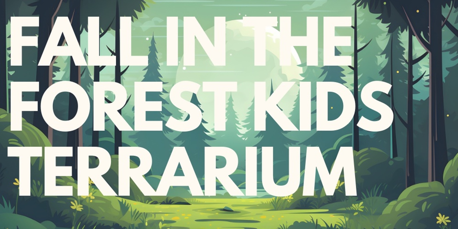 Banner image for Kids Series: Fall in the Forest Enclosed Terrarium