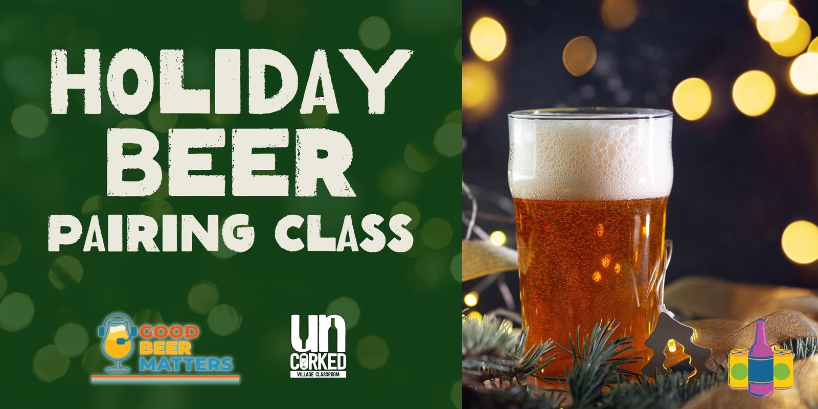 Banner image for Holiday Beer Paring Class at UnCorked Village Classroom