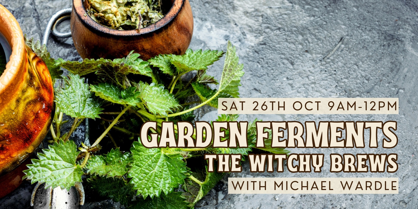 Banner image for Garden Ferments: The Witchy Brews with Michael Wardle