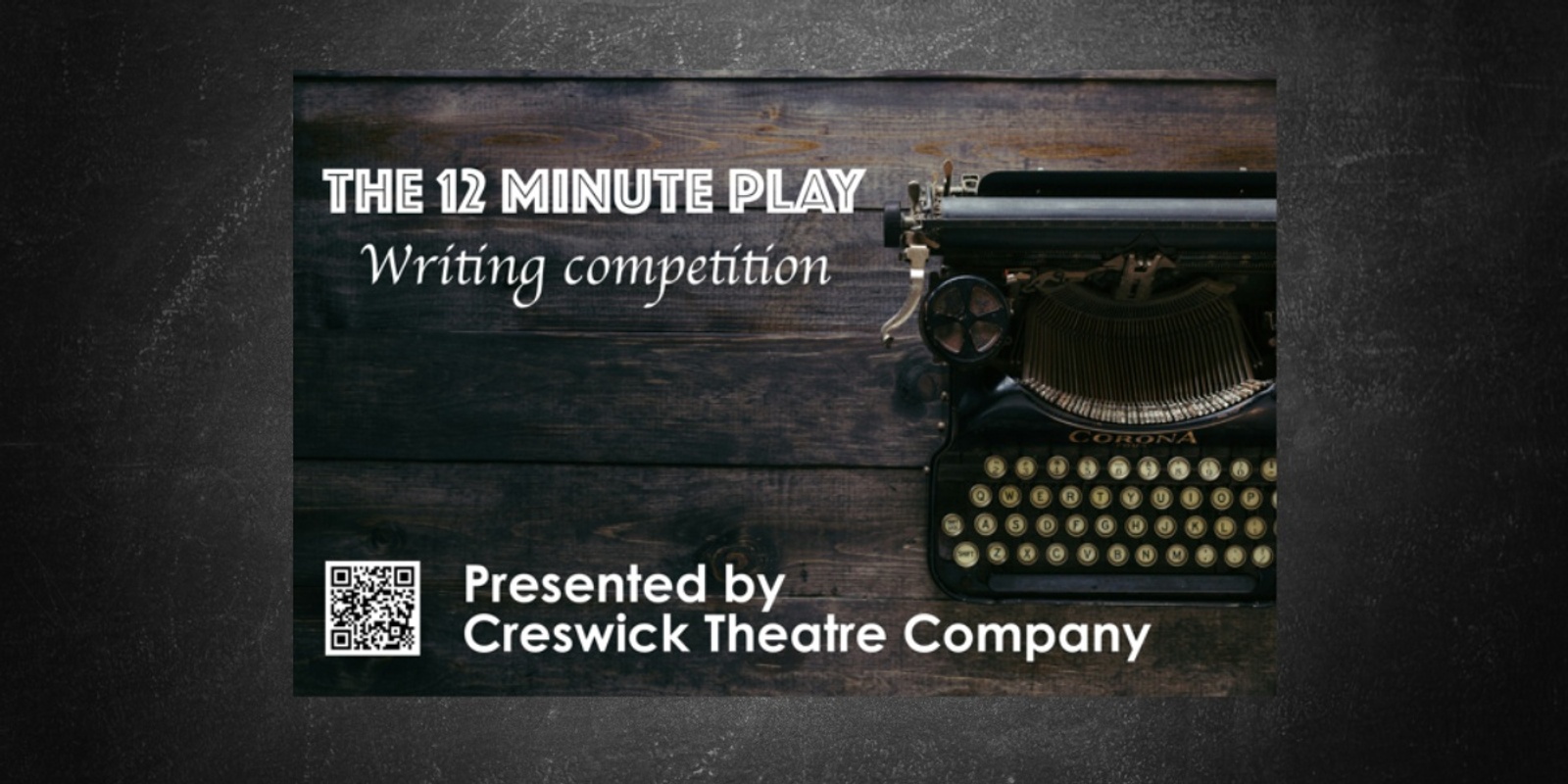 Banner image for The 12 Minute Play Writing Competition presented by Creswick Theatre Company - Submission for plays 