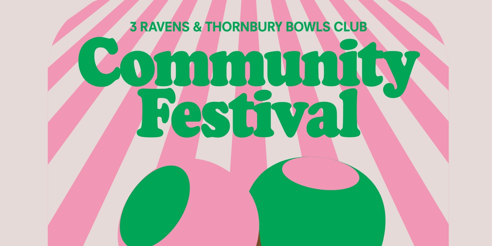 Banner image for 3 Ravens X Thornbury Bowls Club Community Festival