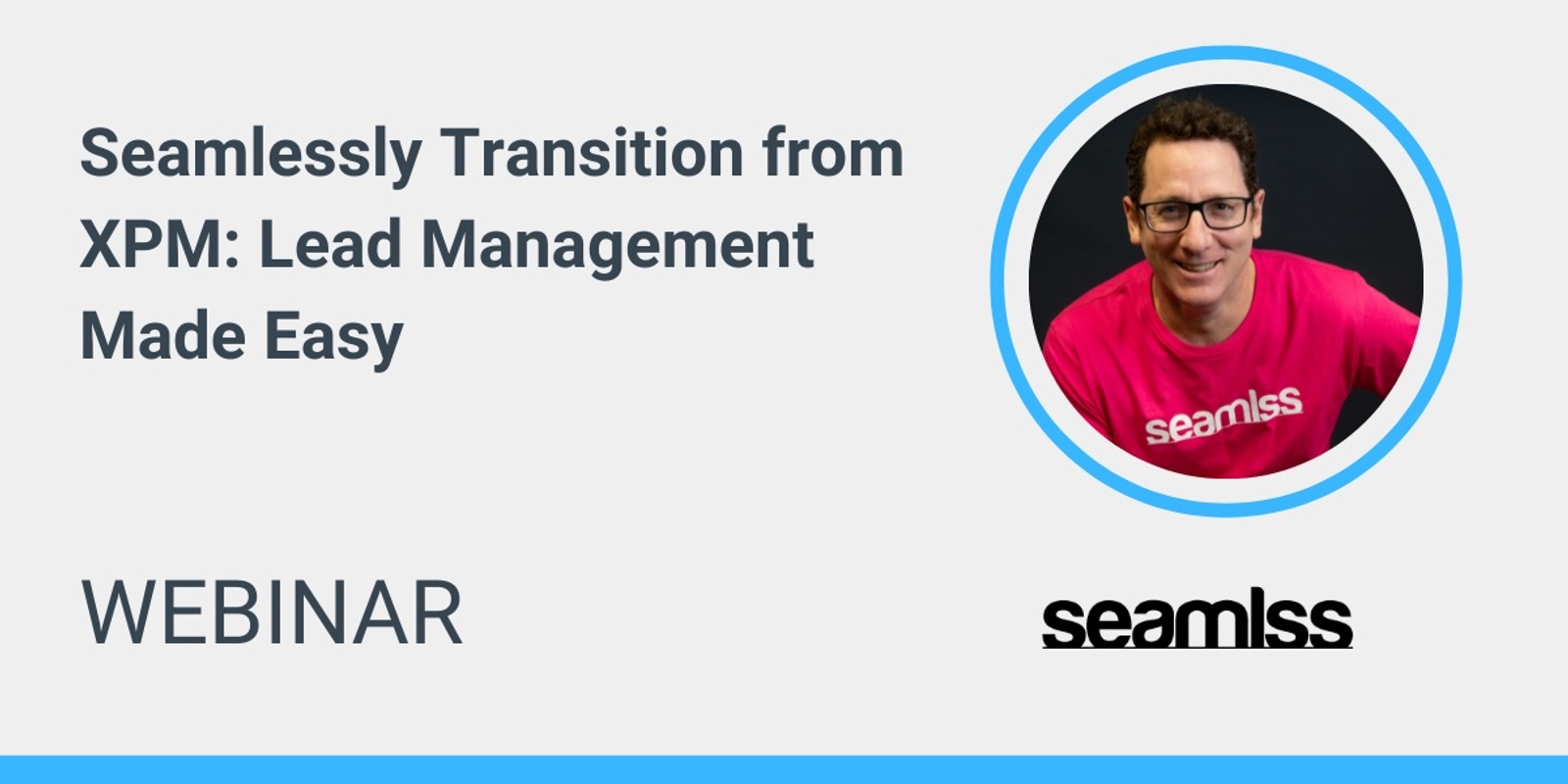 Banner image for Keeping Your Leads in Motion: Migrating from XPM to Seamlss