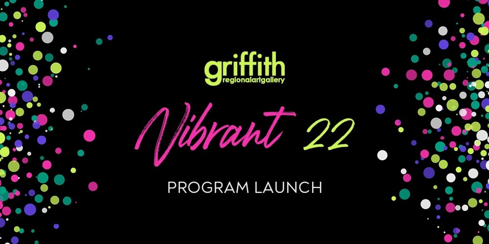 Banner image for Vibrant 22 Gallery Launch