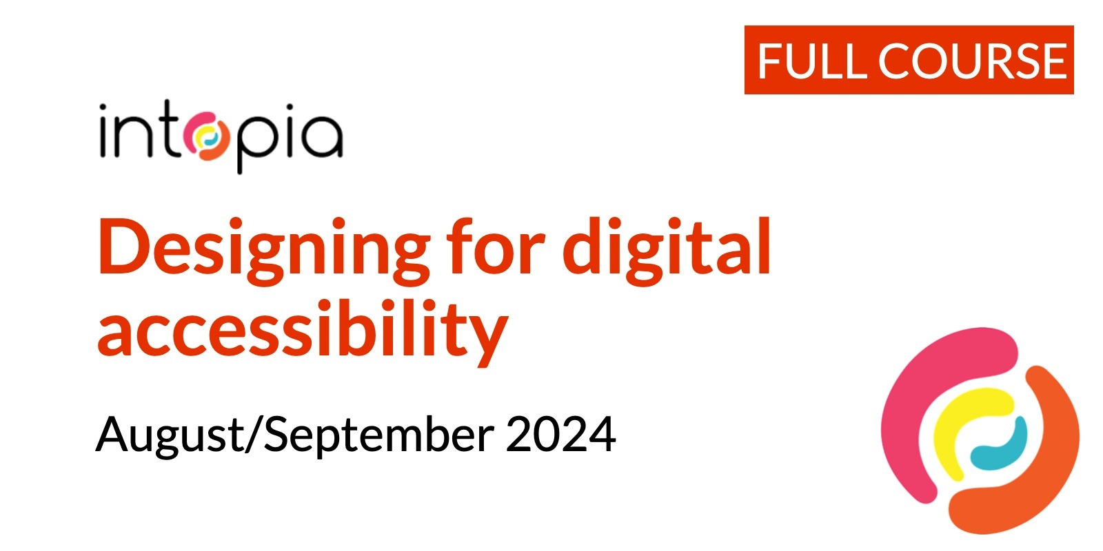 Banner image for Designing for digital accessibility - August/September 2024
