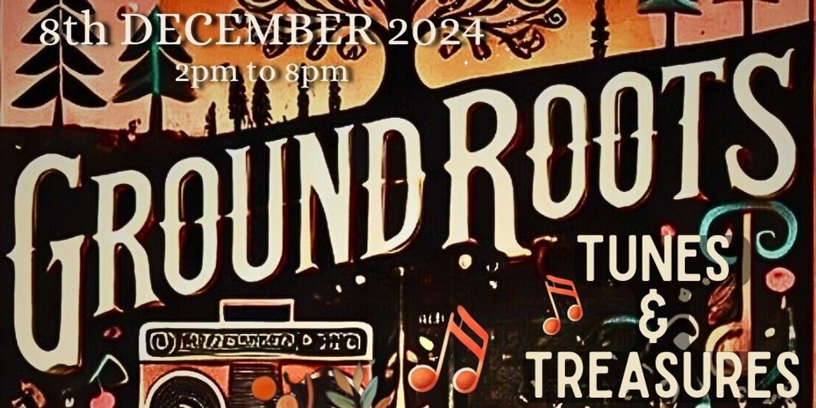 Banner image for Ground Roots - Tunes and Treasures - A Christmas Edition