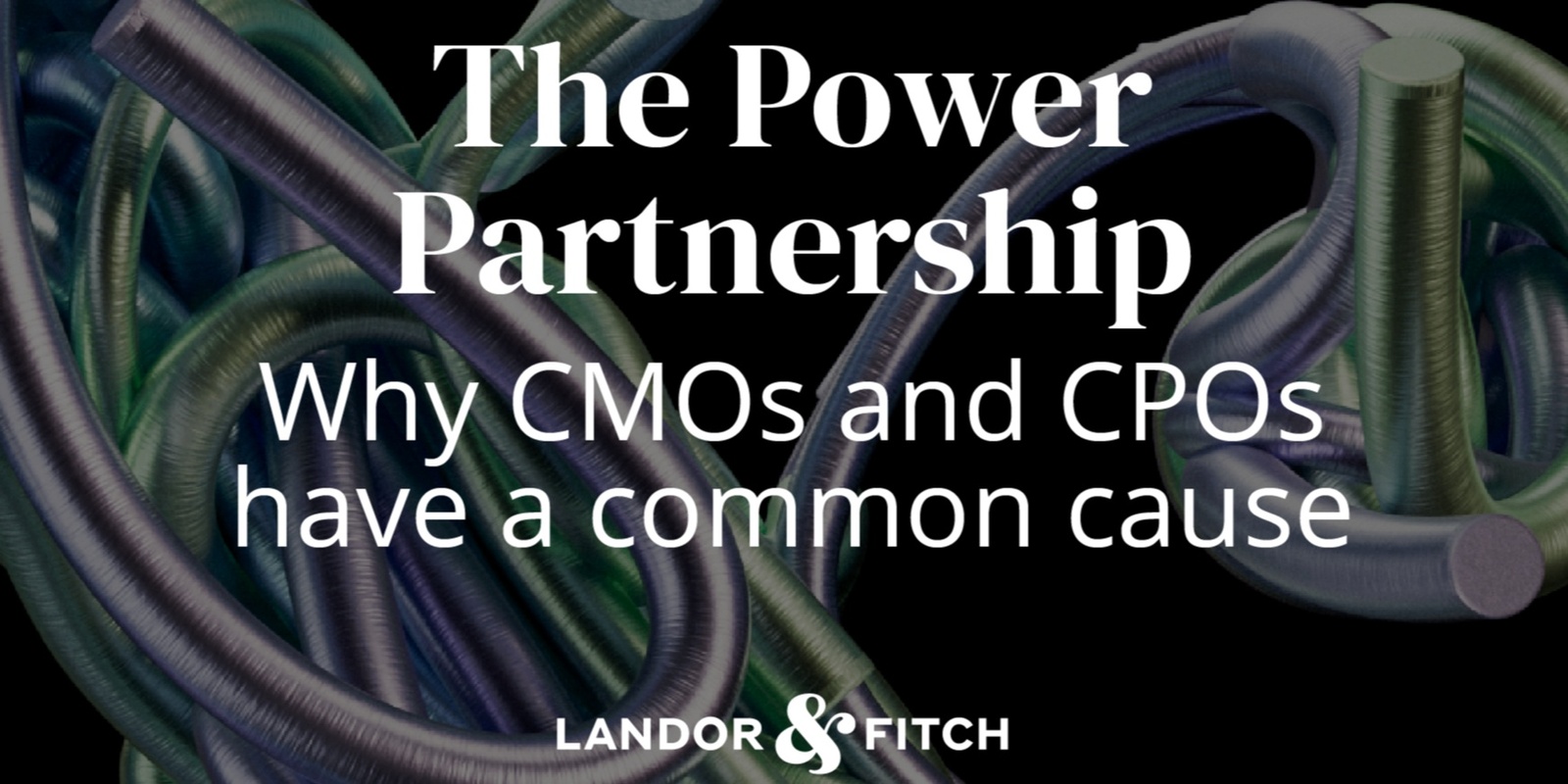 Banner image for Open House: Landor & Fitch: The power partnership: Why CMO's and CPO's have a common cause