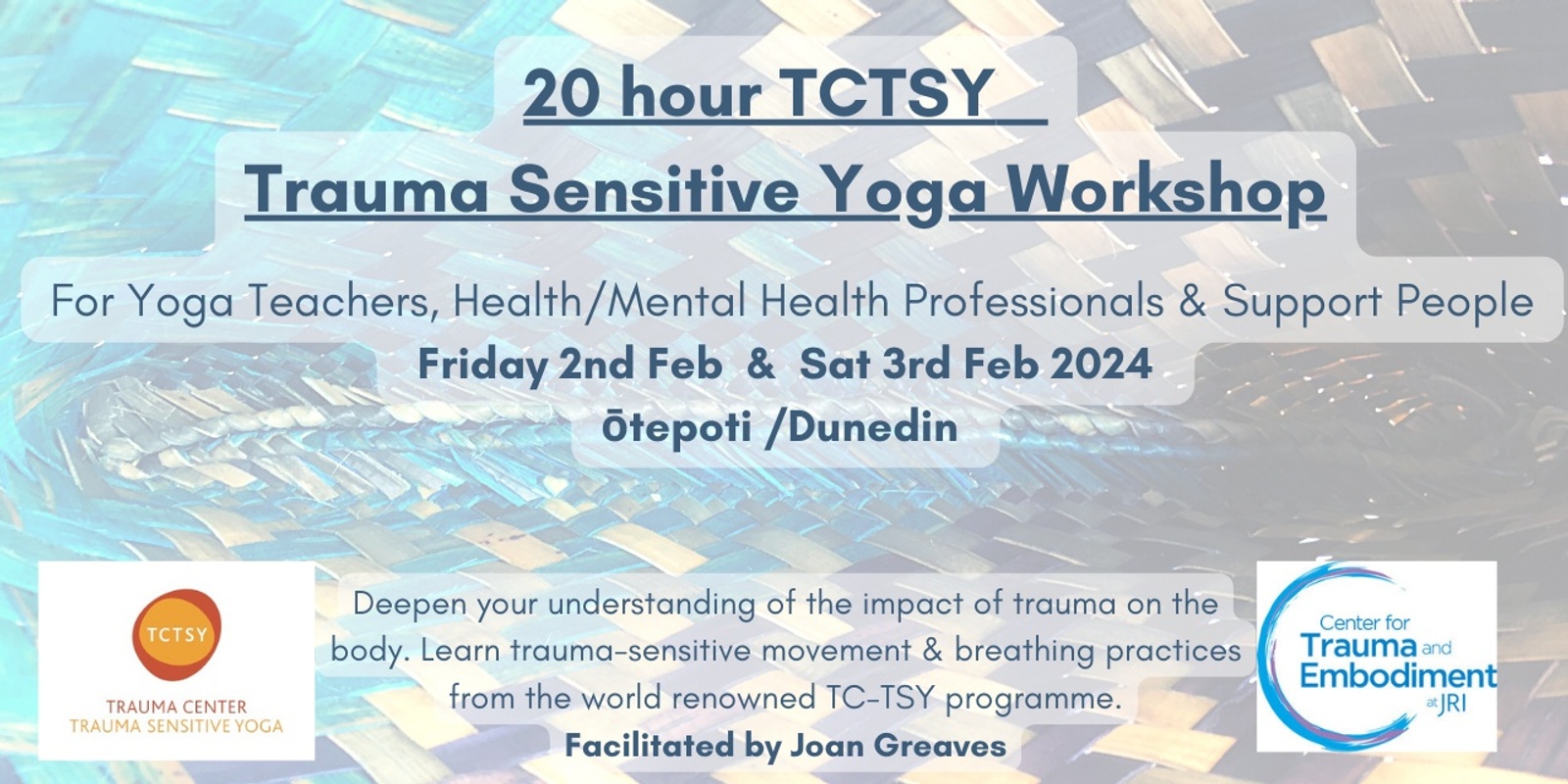 Trauma Sensitive Yoga 20 hour Workshop (In person) Ōtepoti / Dunedin Friday  2nd Feb and Sat 3rd Feb 2024