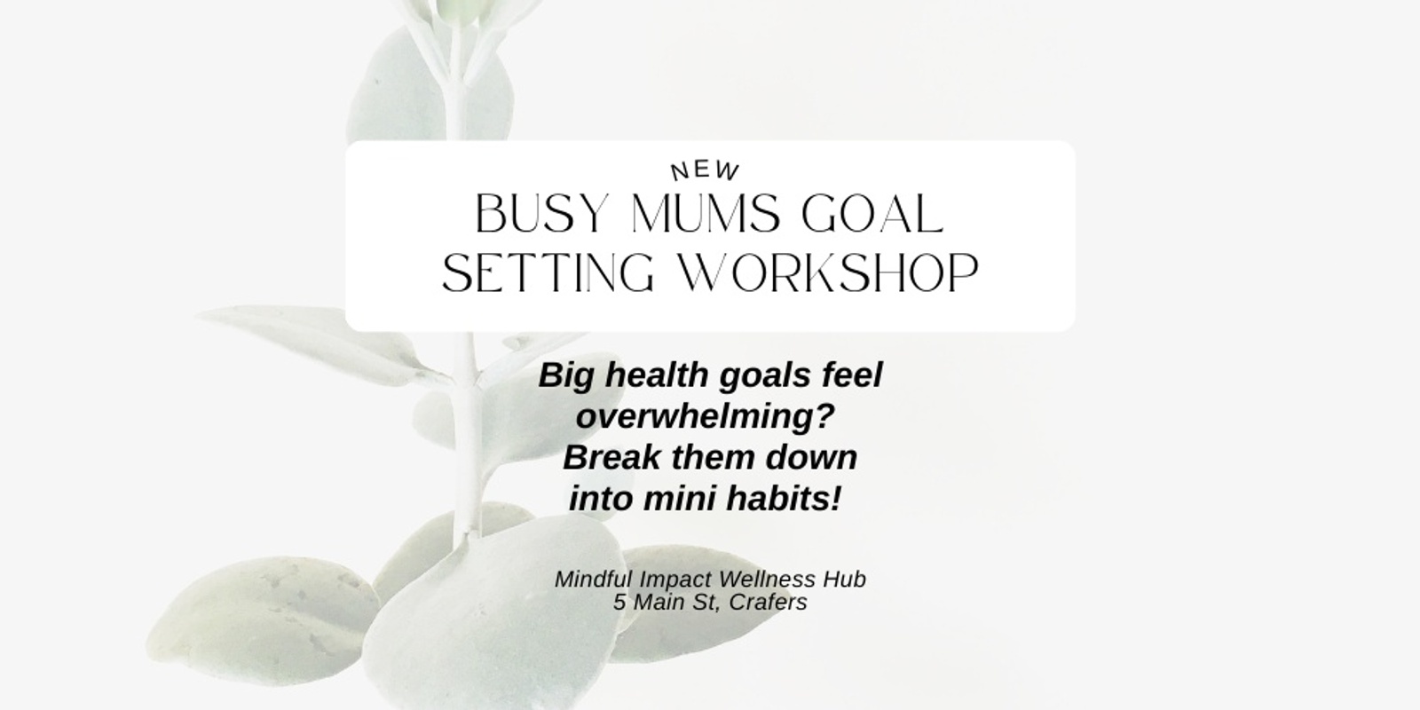 Banner image for Busy Mums Goal Setting Workshop - Adelaide Hills