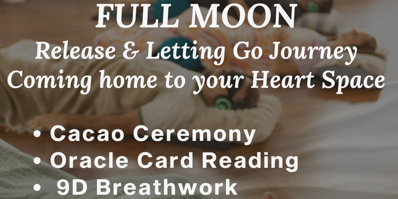 Banner image for Full Moon Release and Letting Go Journey.  