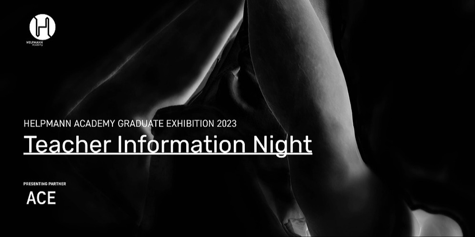 Banner image for Helpmann Academy Graduate Exhibition 2023 Teacher Information Night