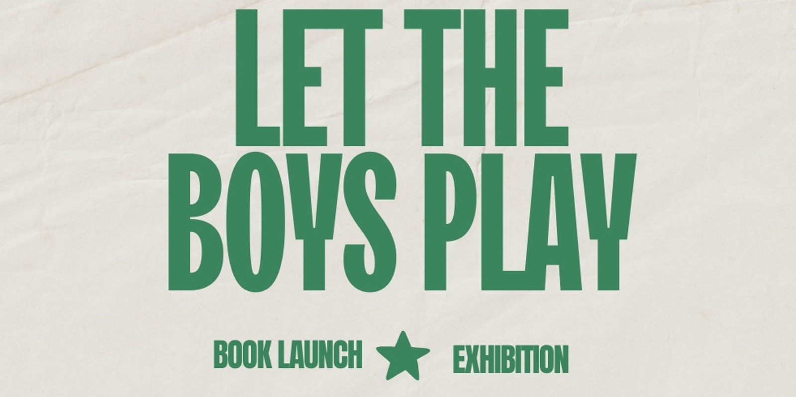 Banner image for Let the Boys Play