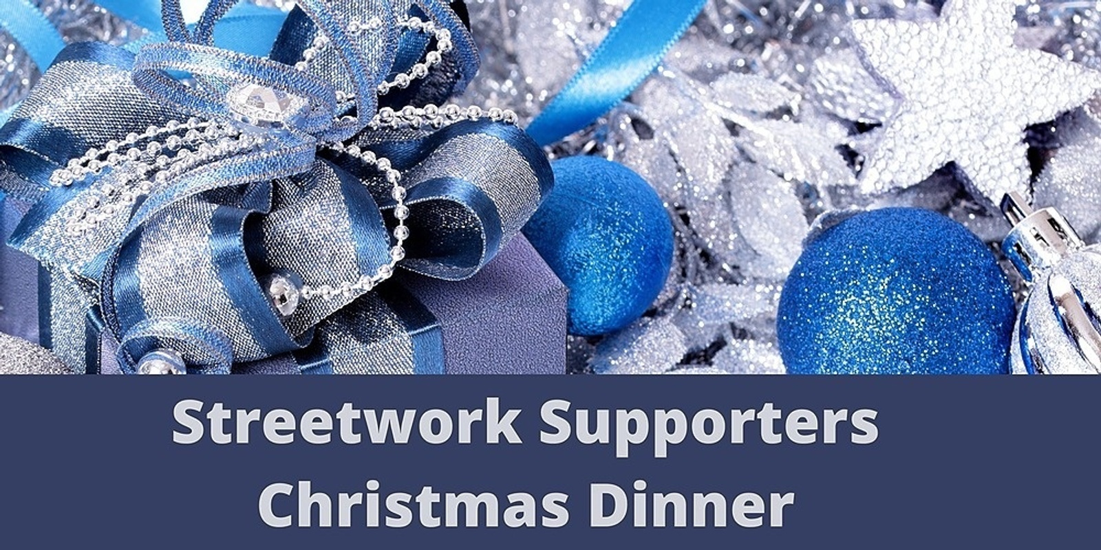 Banner image for Streetwork Supporters Christmas Dinner 2024