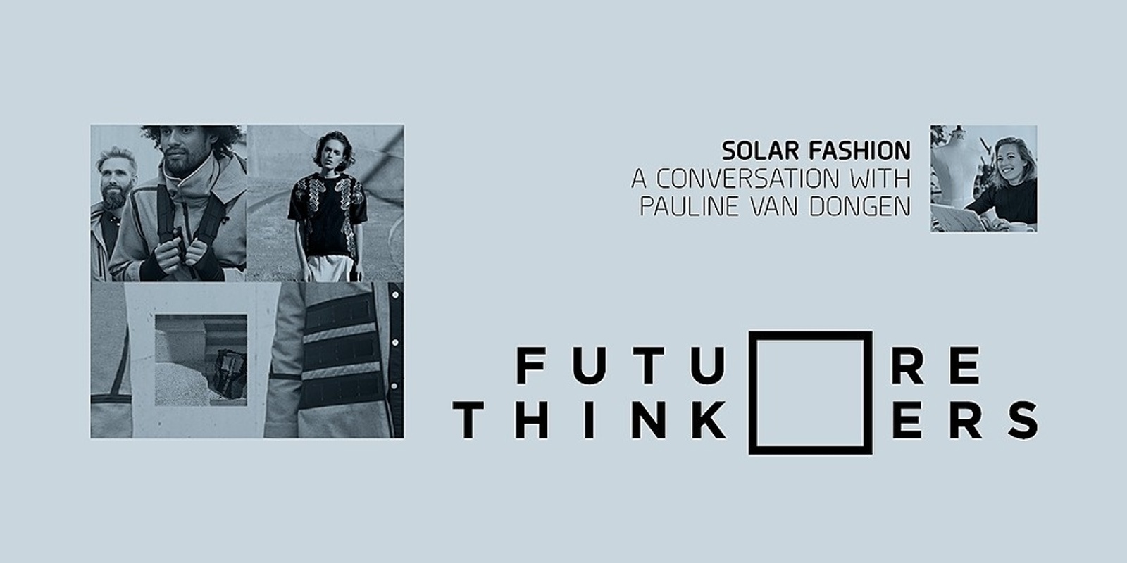 Banner image for Future Thinkers | Solar Fashion: A conversation with designer Pauline van Dongen