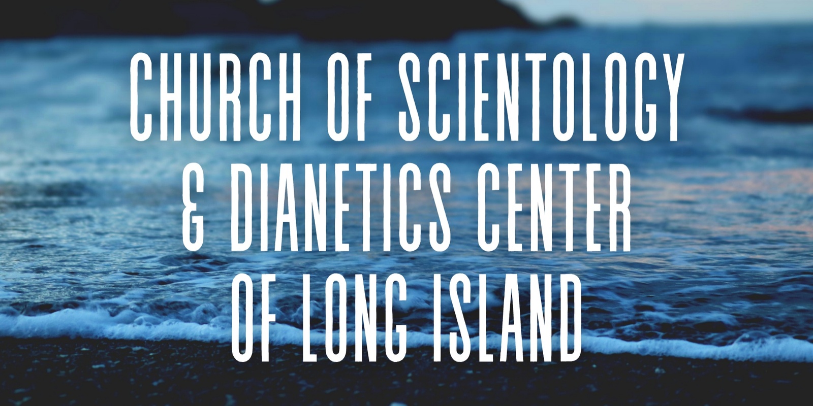 Scientology and Dianetics of Long Island's banner