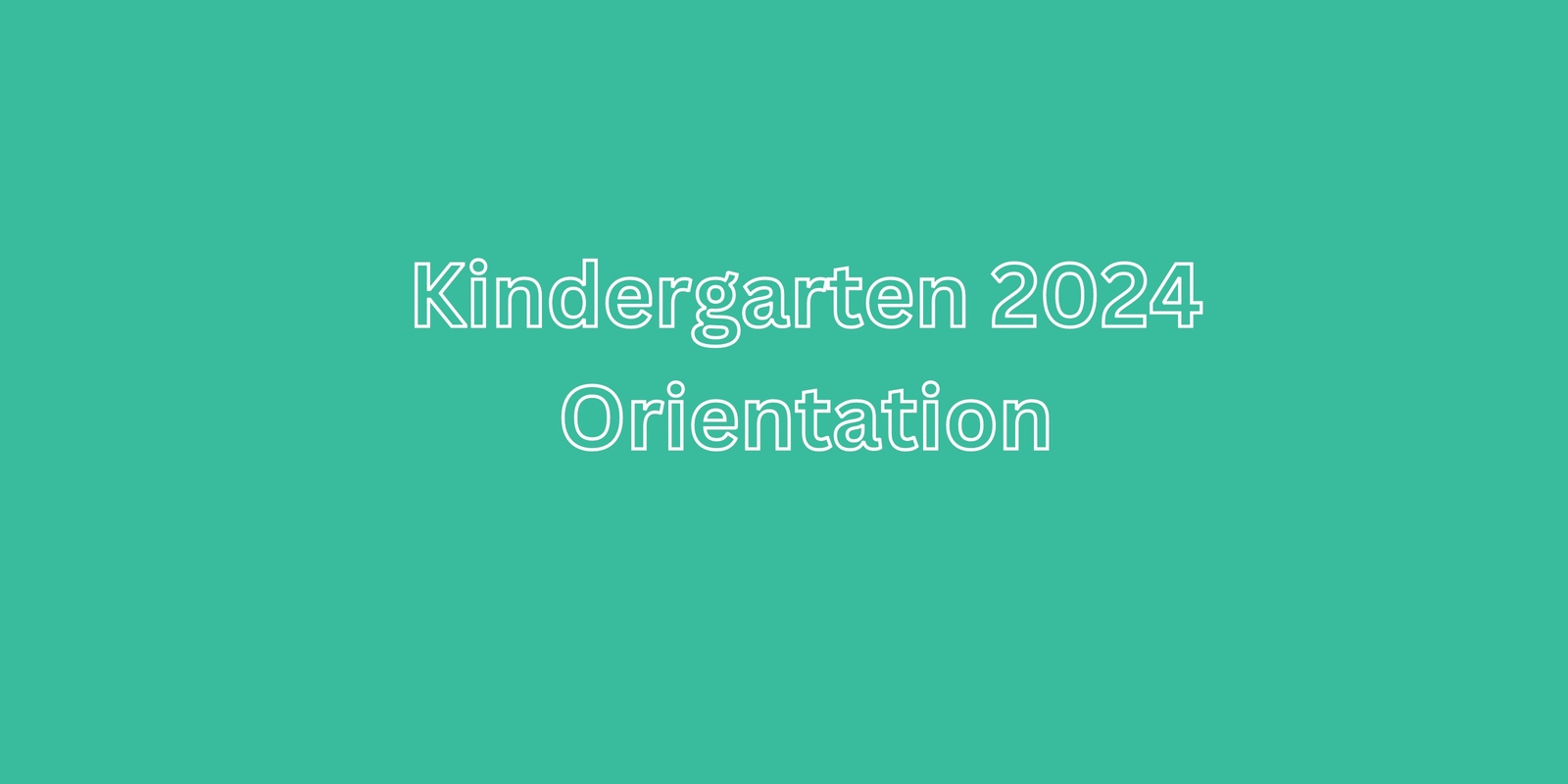 Banner image for Kindergarten 2024 Orientation