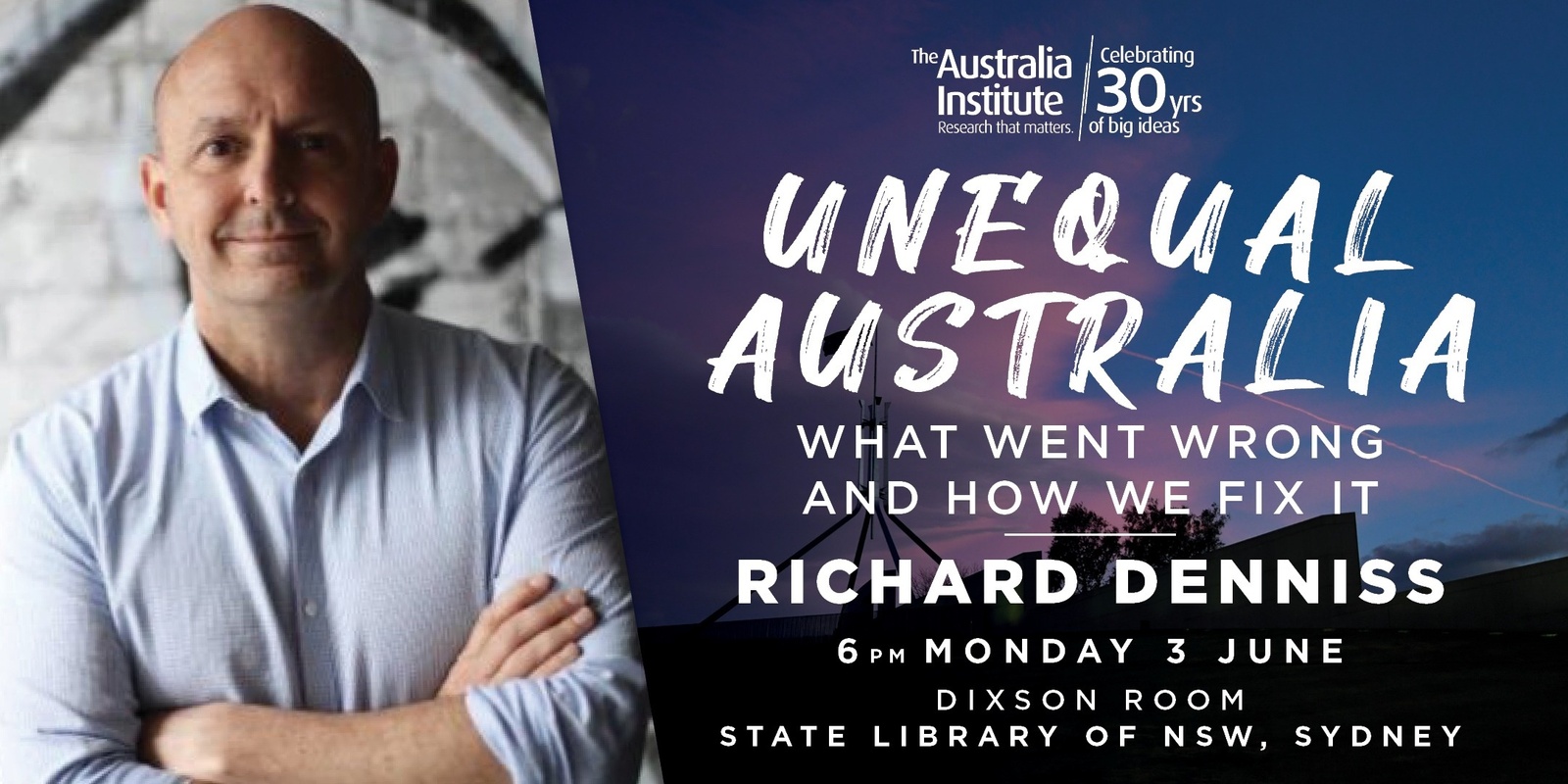Banner image for Unequal Australia: What Went Wrong and How We Fix It. Richard Denniss in Sydney