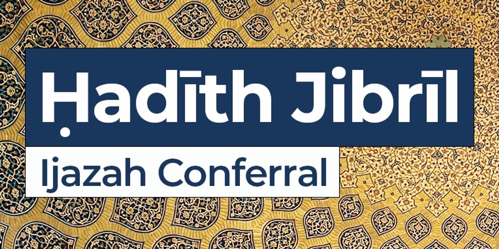 Banner image for Ḥadīth Jibrīl - Ijazah Conferral