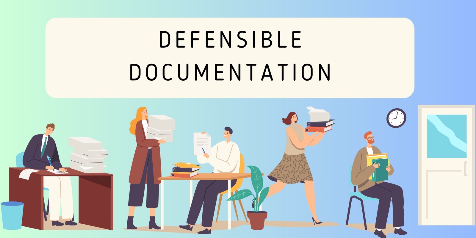 Banner image for Defensible Documentation