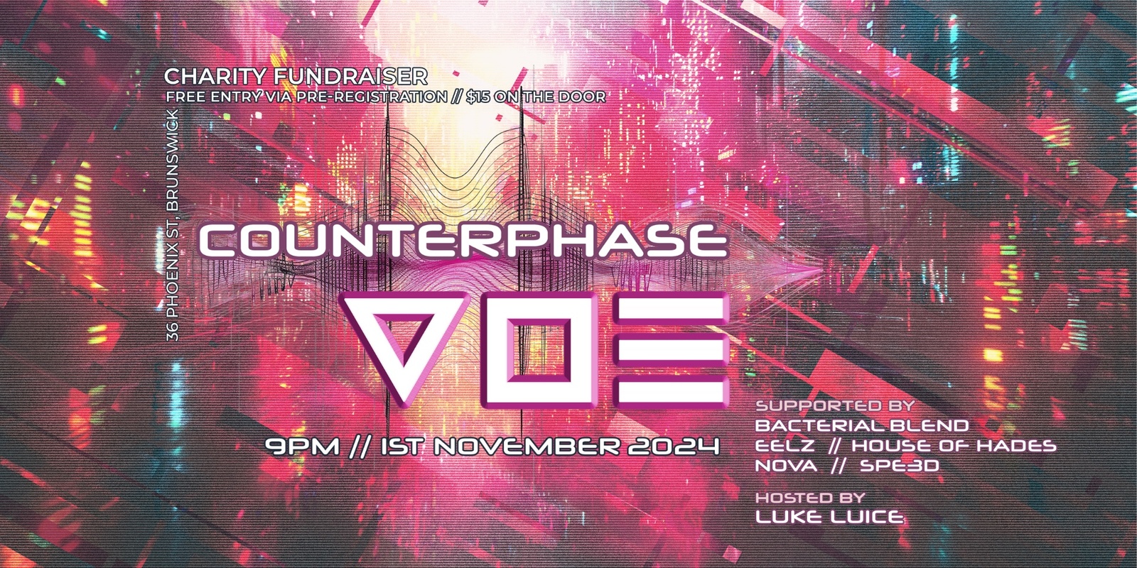 Banner image for COUNTERPHASE ft V O E, Bacterial Blend, Eelz, House of Hades, Nova, Spe3d, Luke Luic e