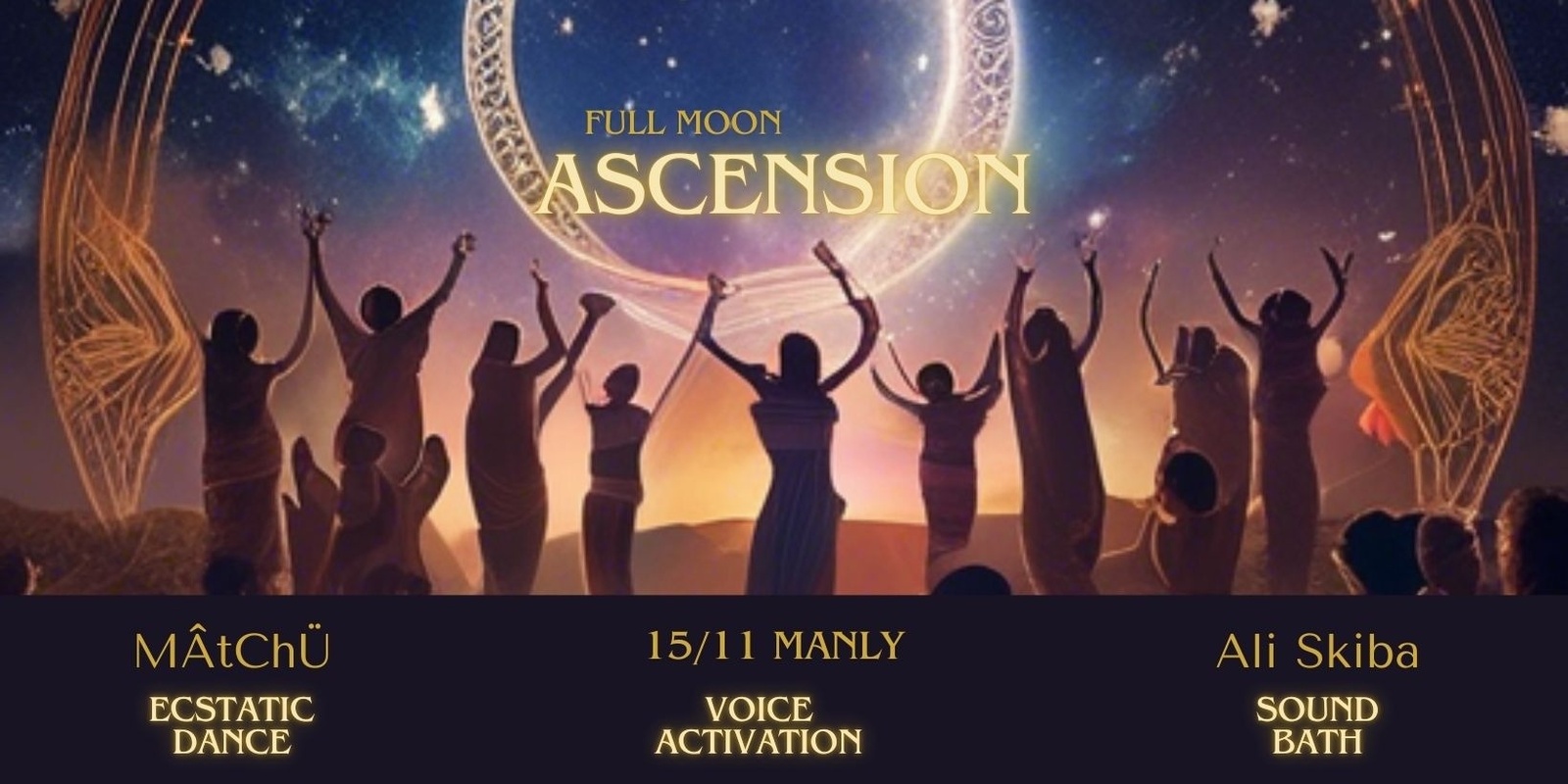 Banner image for Ascension Full Moon ~ Ecstatic Dance, Voice Activation & Sound Bath