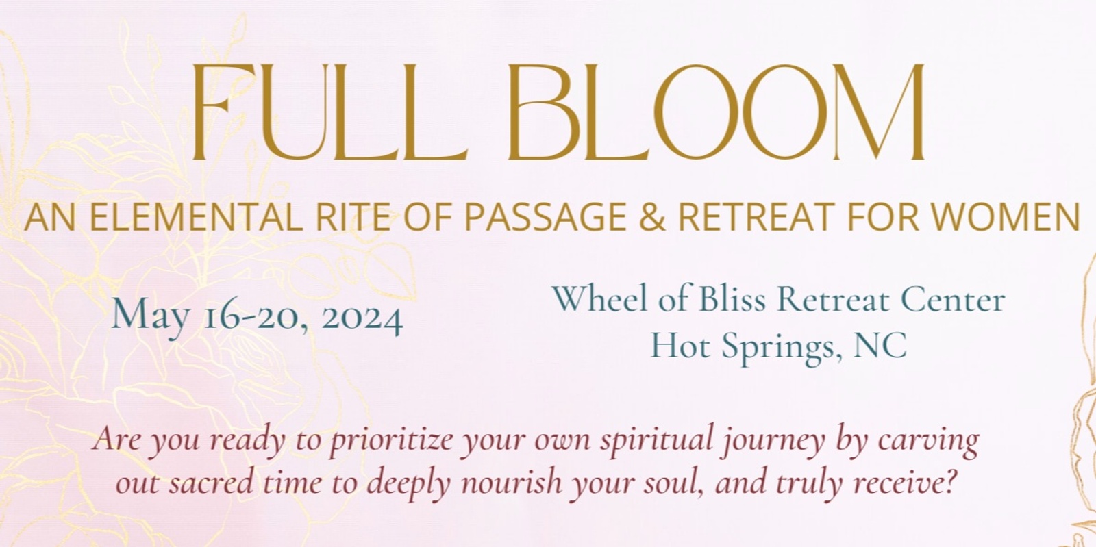 Banner image for FULL BLOOM: An Elemental Rite of Passage & Retreat For Women