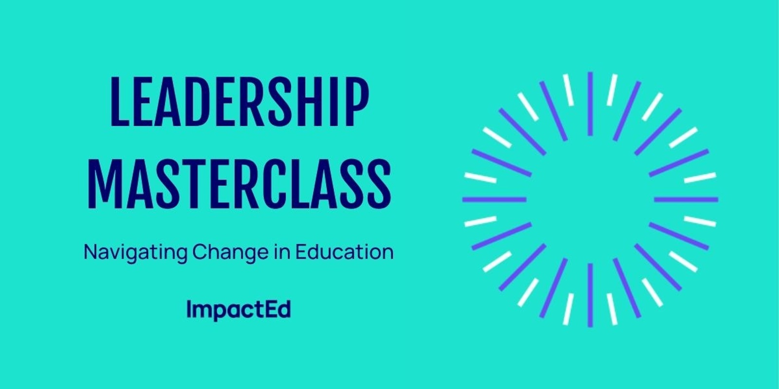 Banner image for Leadership Masterclass: Navigating Change in Education