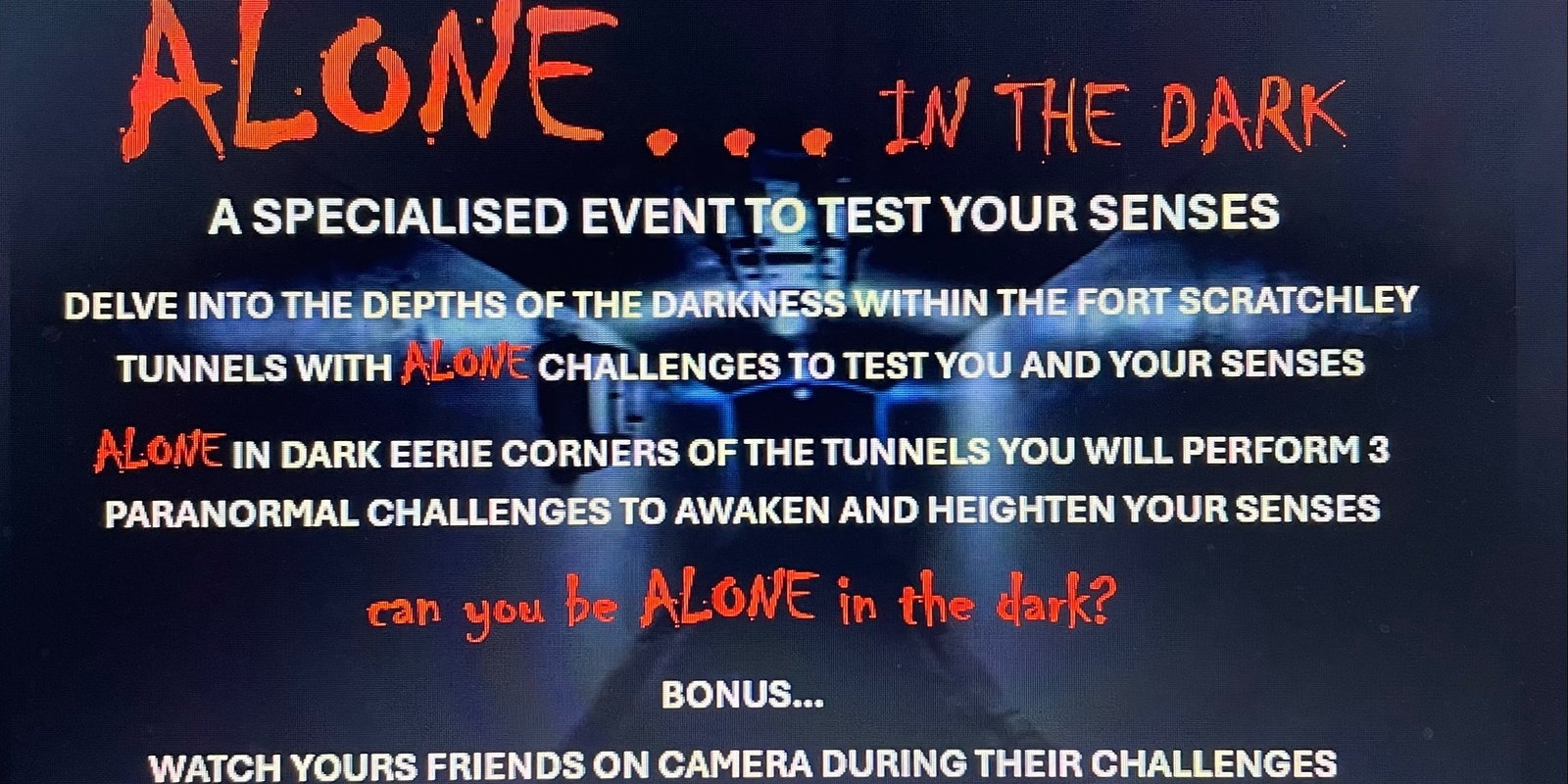 Banner image for ALONE…..IN THE DARK! TUNNELS