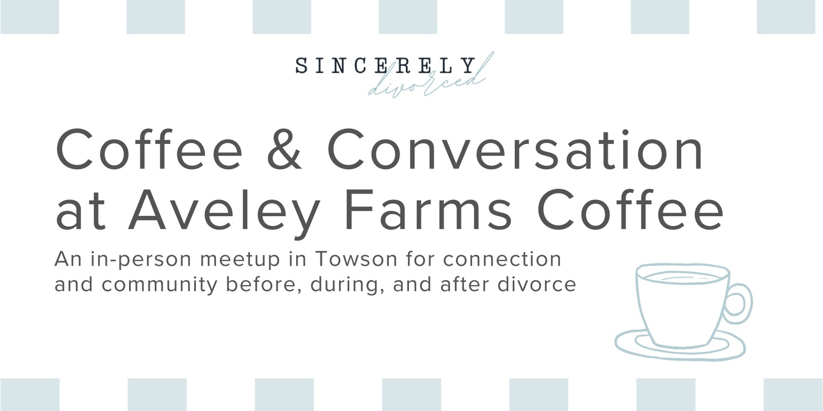 Banner image for Sincerely, Divorced Coffee & Conversation at Aveley Farms Coffee Roasters