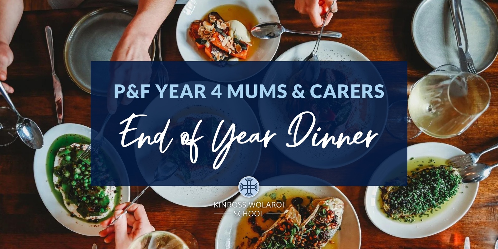 Banner image for P&F Year 4 Mothers and Carers End of Year Dinner