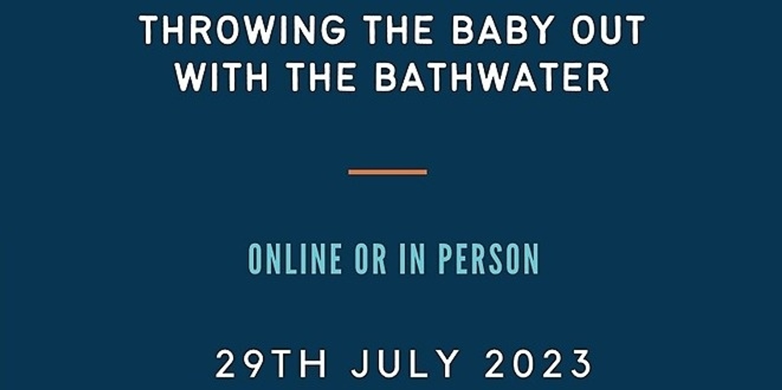 19th Annual SJIEC Conference - Throwing The Baby Out With The Bathwater 2023 Online AND in person