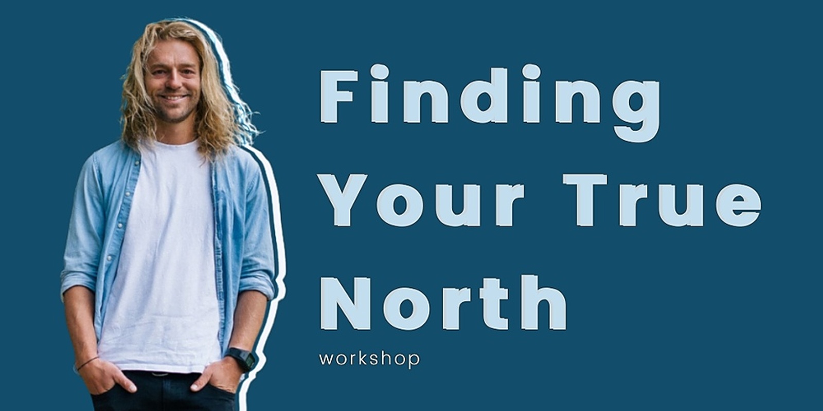 Banner image for Finding Your True North - Geelong