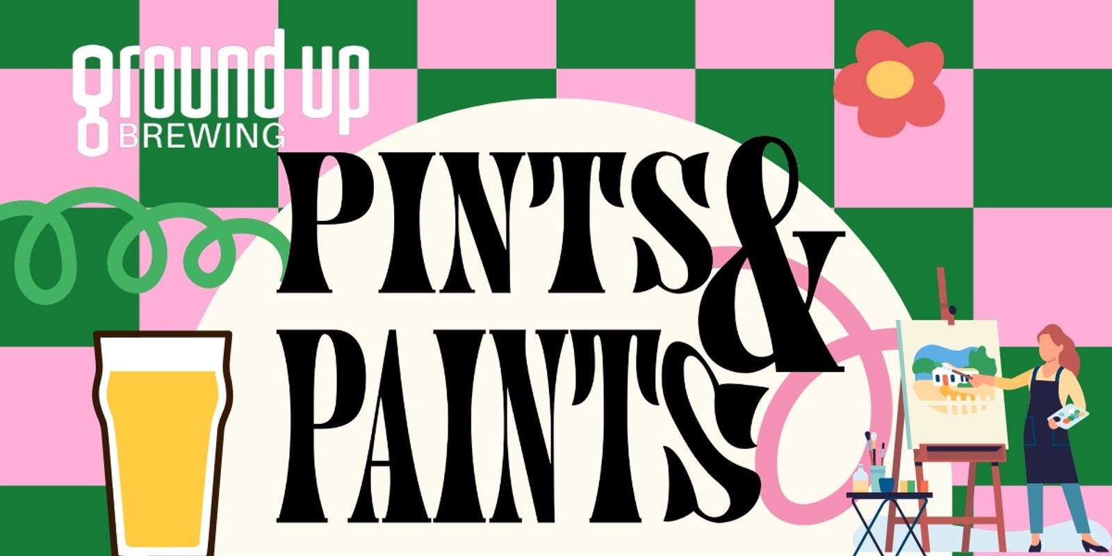 Banner image for Pints & Paints @ GroundUp Brewing