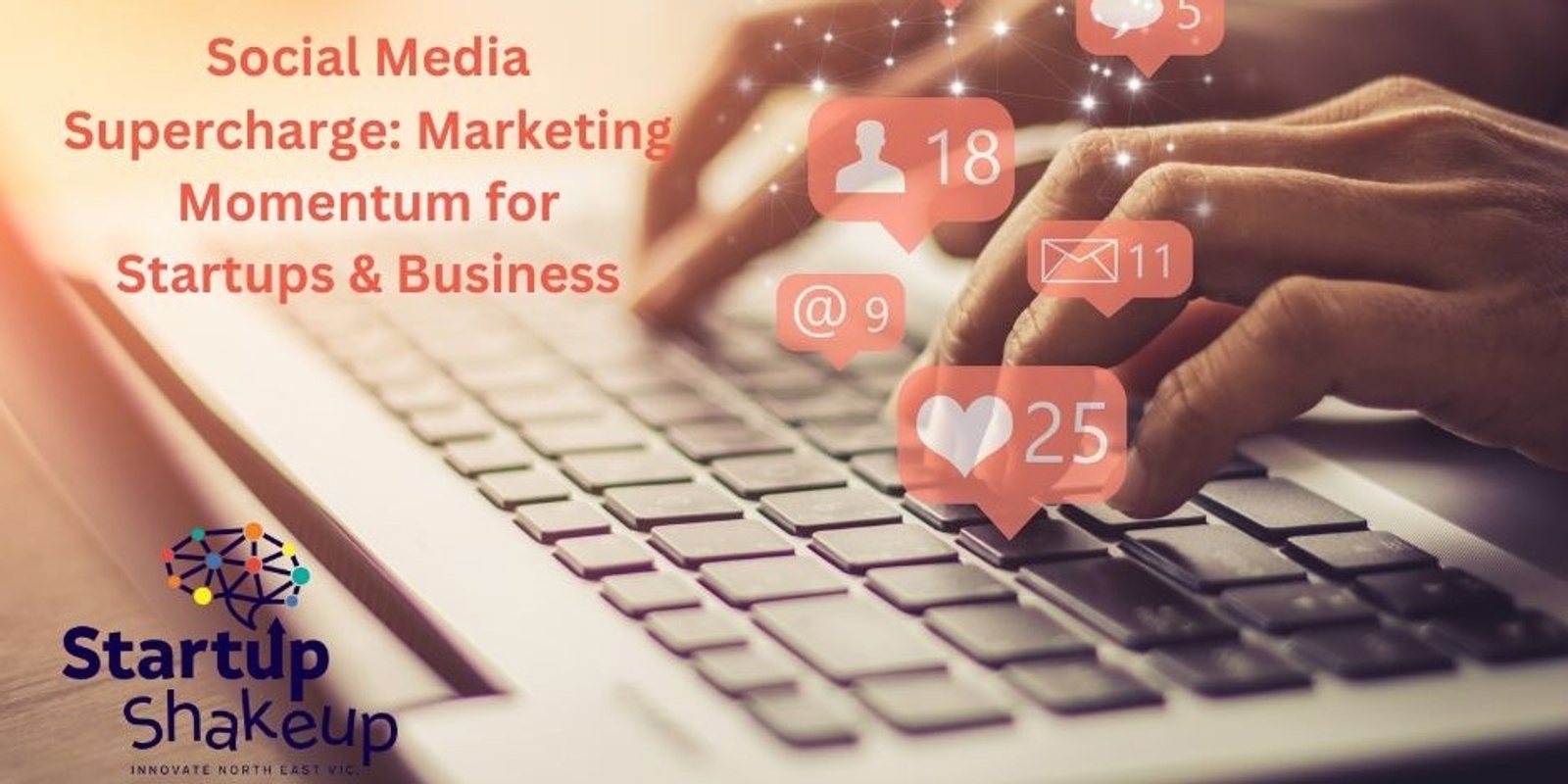 Banner image for Social Media Supercharge: Marketing Momentum for Startups & Business