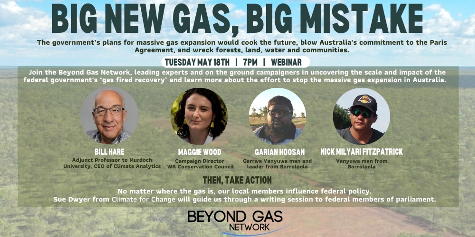 BIG NEW GAS, BIG MISTAKE: the government’s plans for massive gas expansion would cook the future, blow Australia's commitment to the Paris Agreement, and wreck forests, land, water and communities