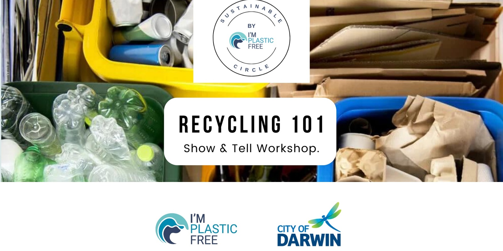 Banner image for Recycling 101. Show & Tell Workshop. 21 September 