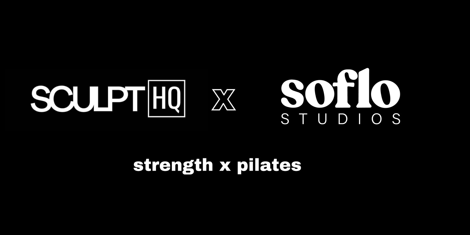 Banner image for SCULPT HQ X SOFLO STUDIOS - strength x pilates 9am